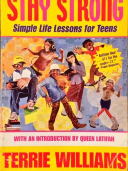 Stay Strong: Simple Life Lessons For Teens