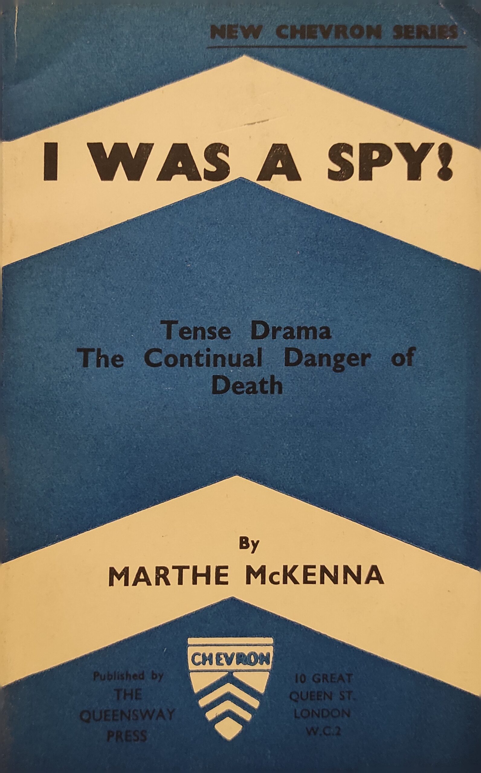 I Was A Spy: Tense Drama, The Continual Danger of Death