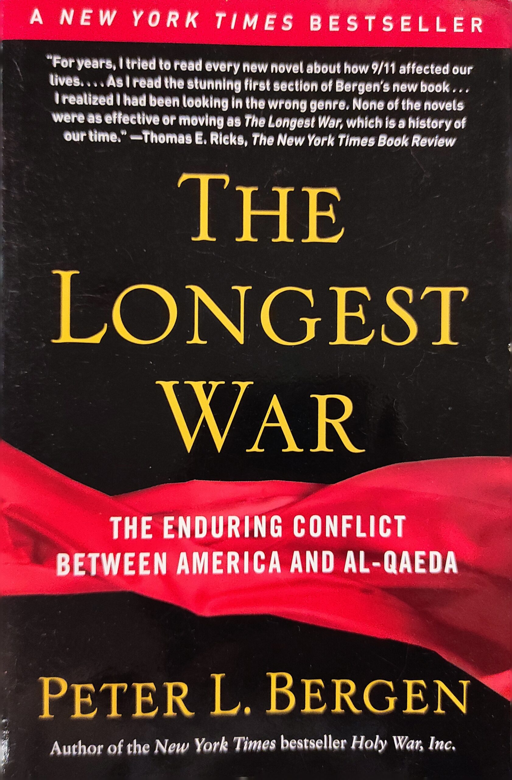 The Longest War: The Enduring Conflict between America and Al-Qaeda