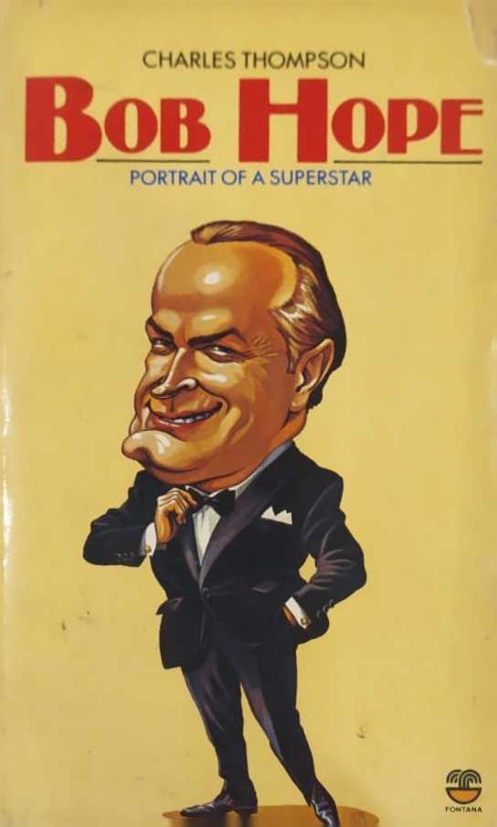 Bob Hope: Portrait of a Superstar