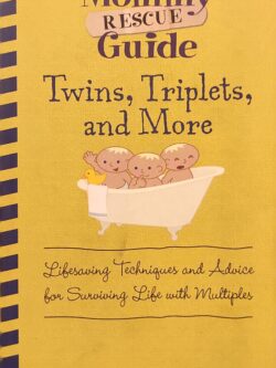 Mommy Rescue Guide: Twins, Triplets and More