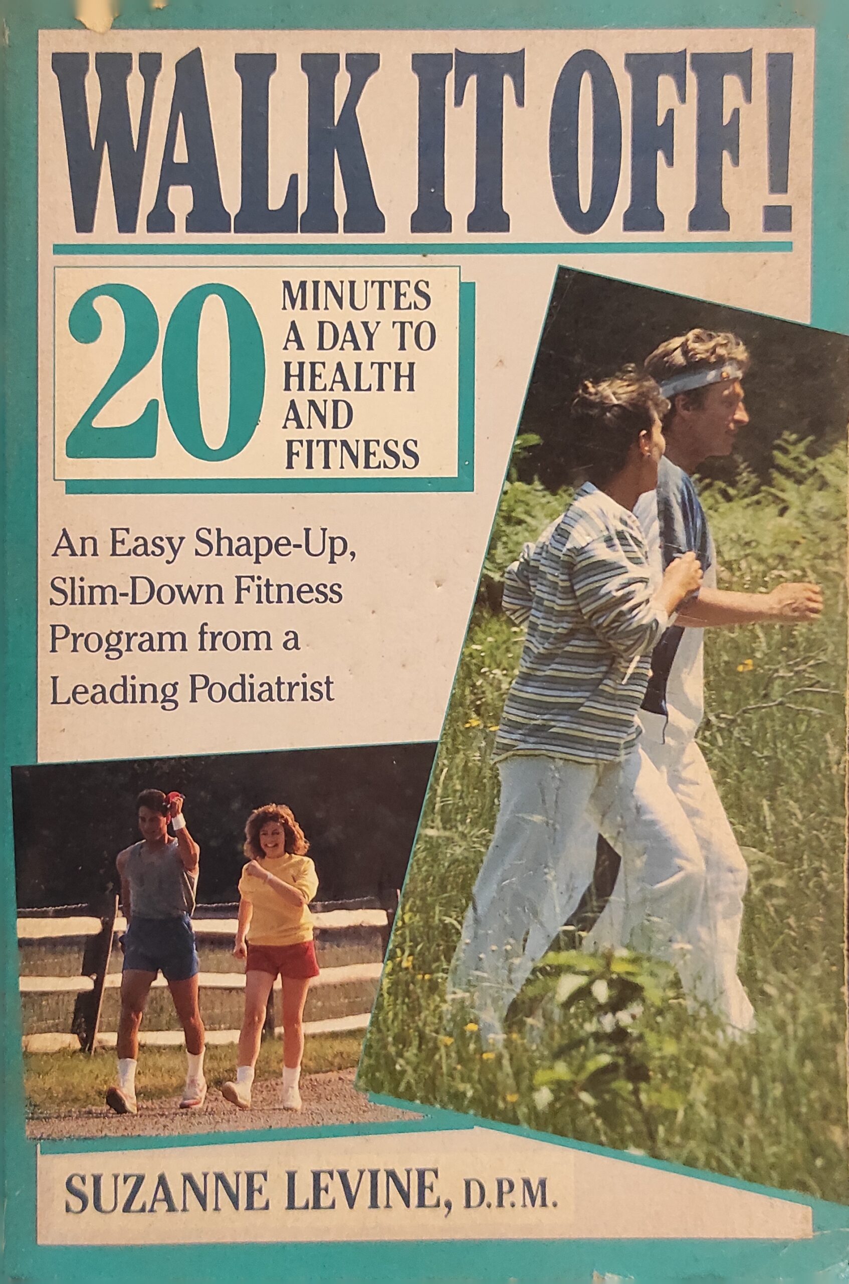 Walk It Off! (20 Minutes A Day To Health and Fitness)