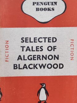 Selected Tales of Algernon Blackwood