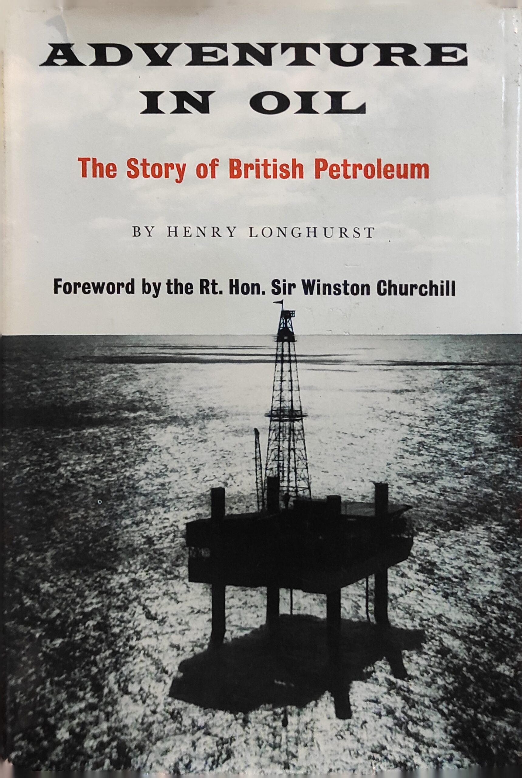 Adventure in Oil: The Story of British Petroleum