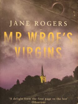 Mr Wroe's Virgins
