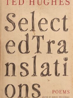 Selected Translations : Ted Hughes