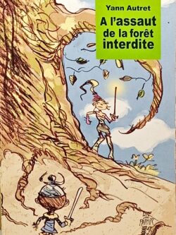 A l'assaut de la foret interdite