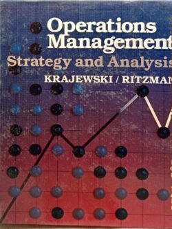 Operations Management: Strategy and Analysis