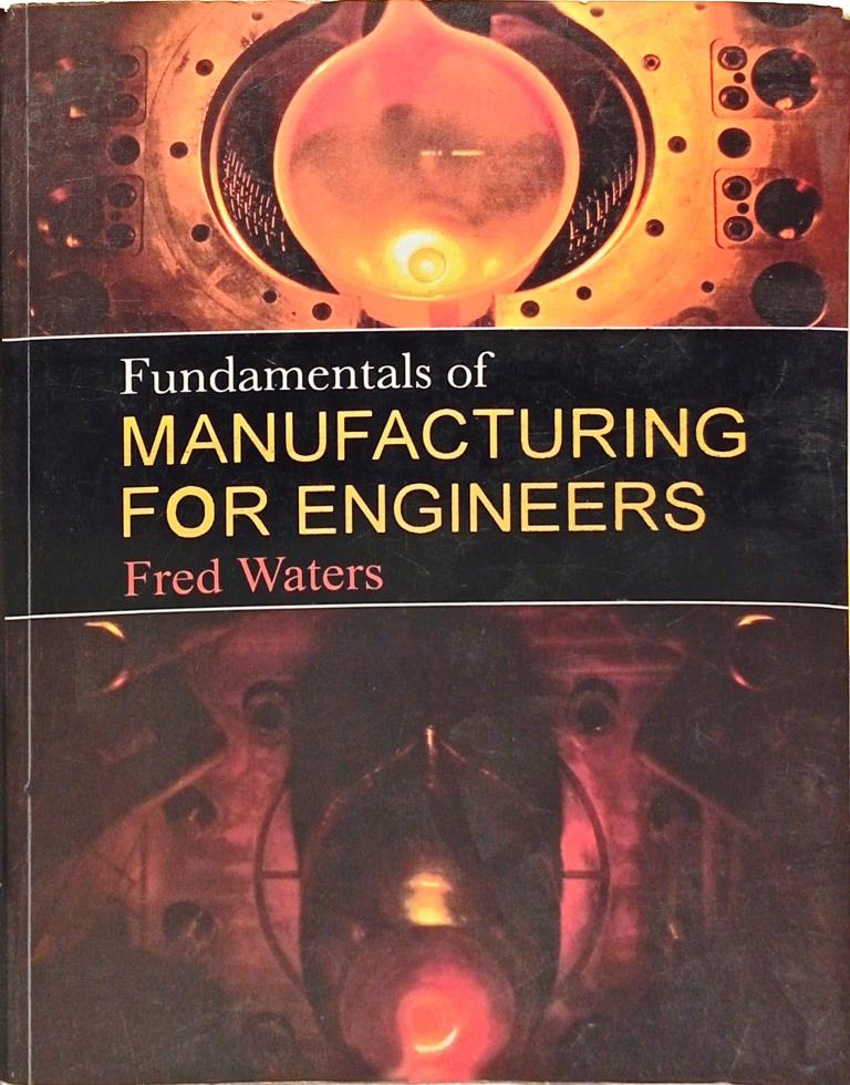 Fundamentals of Manufacturing for Engineers