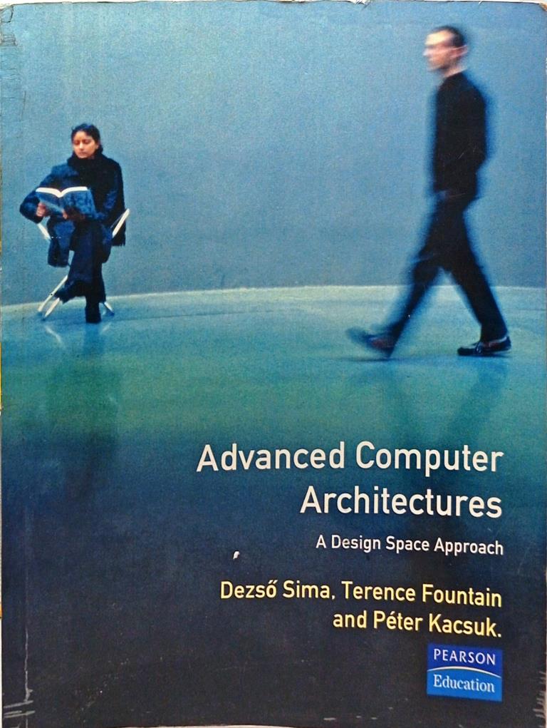 Advanced Computer Architectures: A Design Space Approach
