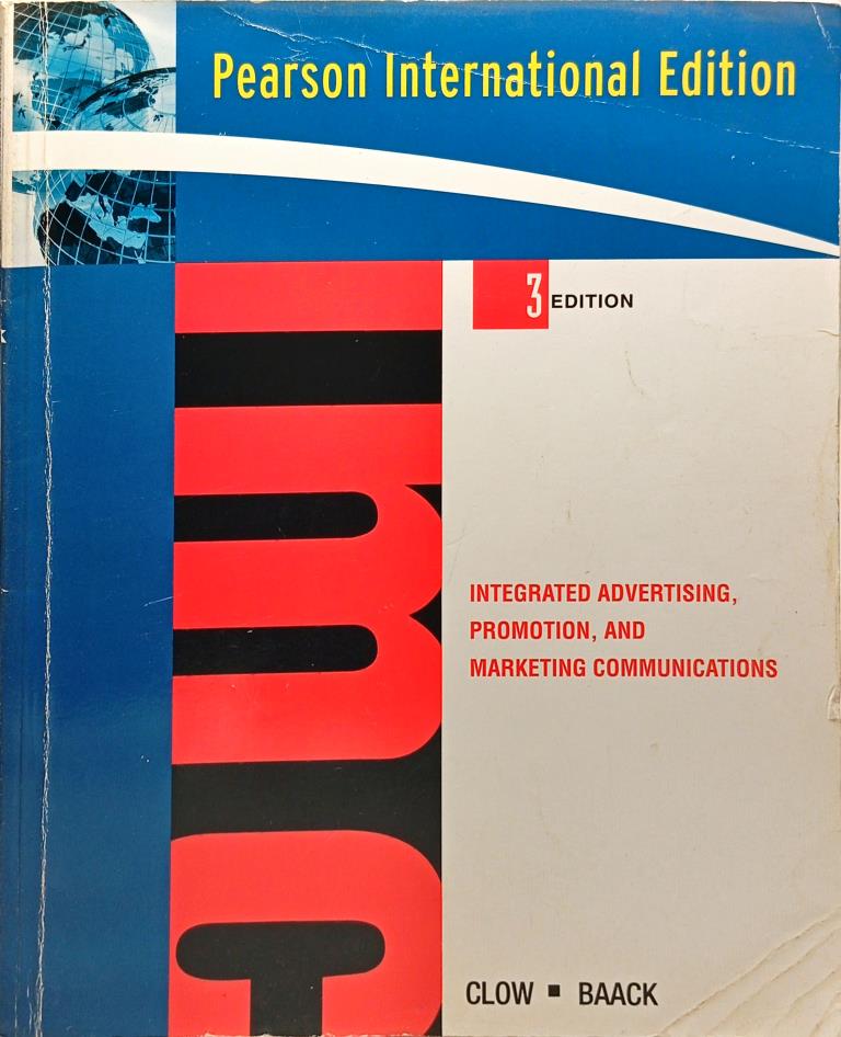 Integrated Advertising, Promotion, and Marketing Communications (Third Edition)