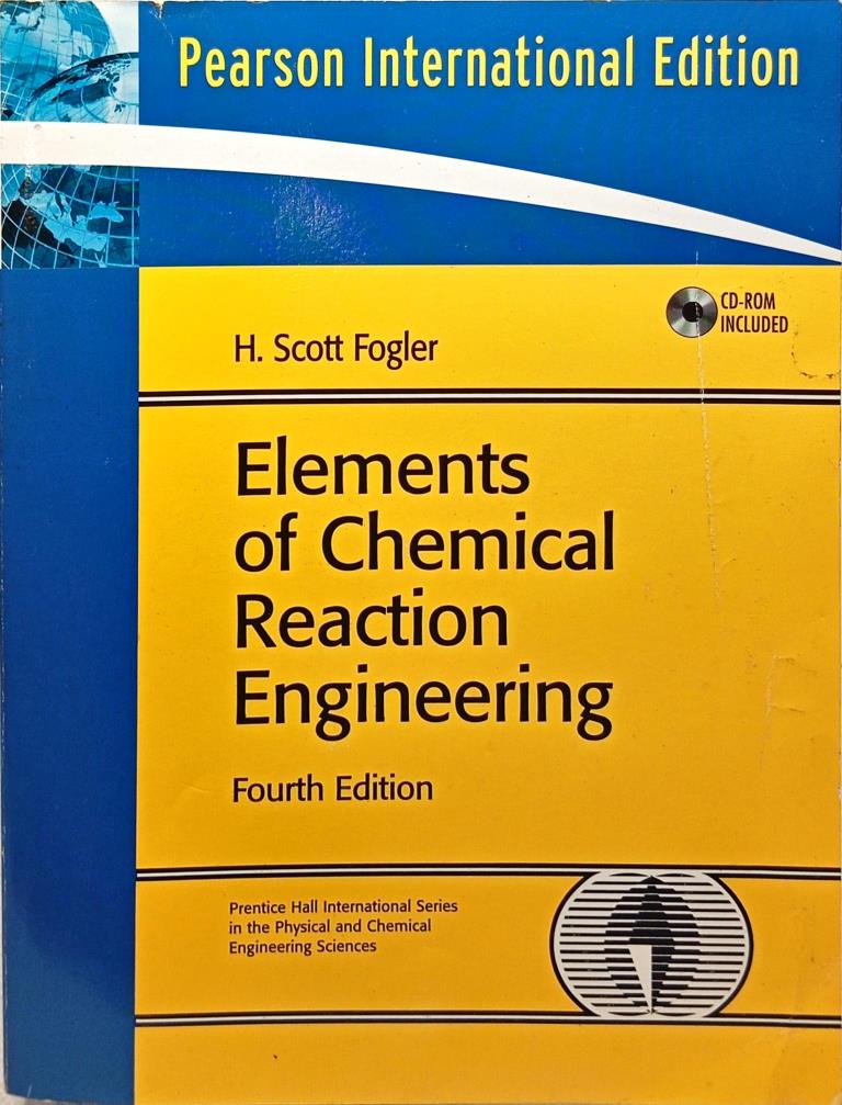 Elements of Chemical Reaction Engineering (Fourth Edition)