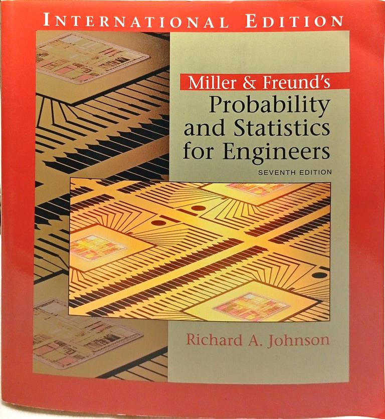 Miller and Freund's Probability and Statistics for Engineers (Seventh Edition)