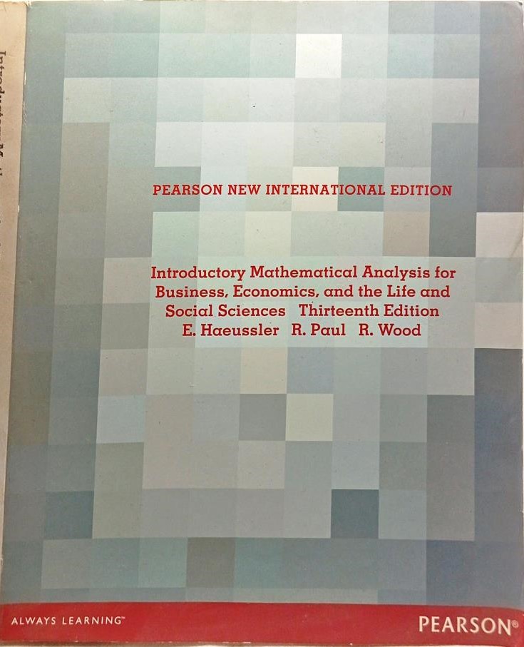 Introductory Mathematical Analysis for Business, Economics, and the Life and Social Sciences (Thirteenth Edition)