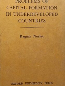 Problems of Capital Formation in Underdeveloped Countries