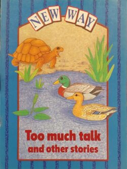 New Way : Too much talk and other stories