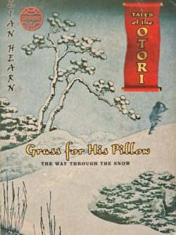 Tales of the Otori (Episode 4): Grass for His Pillow: The Way Through the Snow