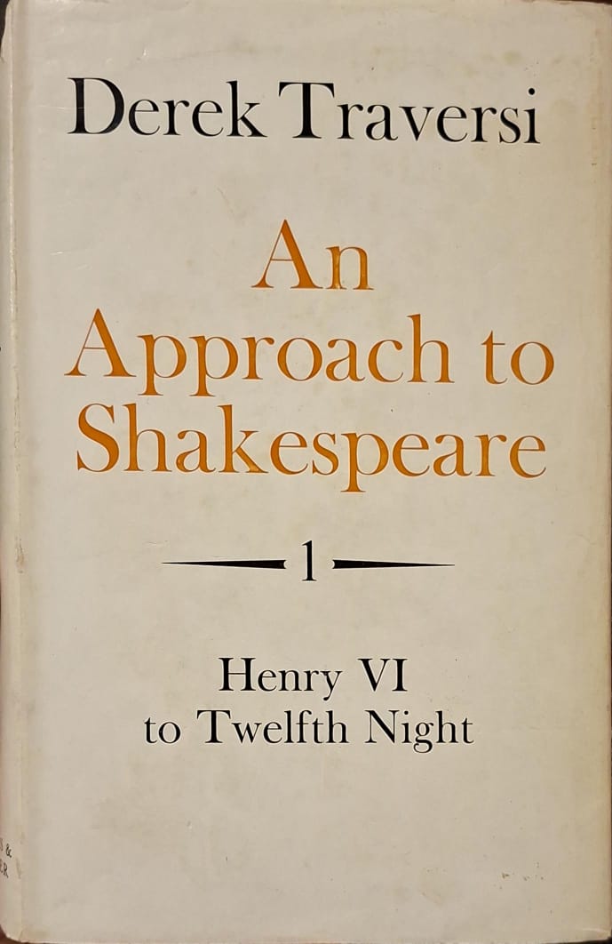 An Approach to Shakespeare 1 : Henry VI to Twelfth Night