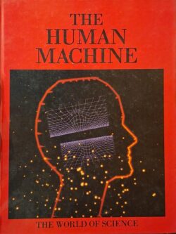 The World of Science - The Human Machine Volume 2