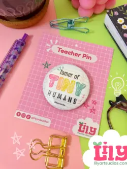 Teacher Pins: Tiny Humans