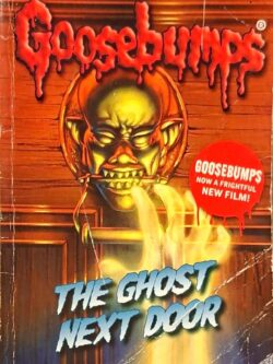 Goosebumps : The Ghost Next Door