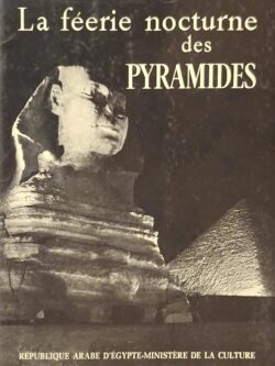 La Feerie Nocturne Des Pyramides