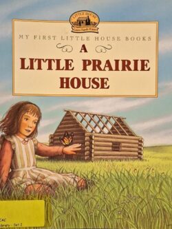 A Little Prairie House