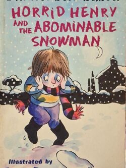 Horrid Henry and the Abominable Snowman