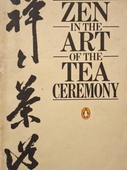 Zen In the Art of the Tea Ceremony