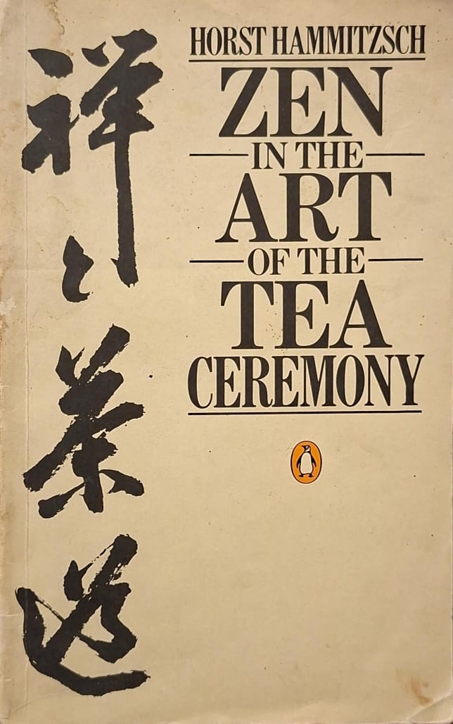 Zen In the Art of the Tea Ceremony