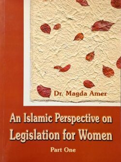 An Islamic Perspective on Legislation for Women ( 2 Parts )