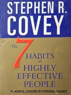 The 7 habits of highly effective people
