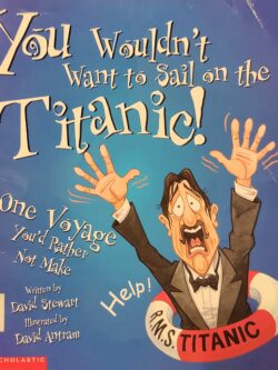You Wouldn't Want to Sail on the Titanic