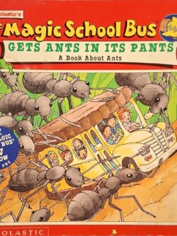 The Magic Scool Bus : Gets Ants in its Pants