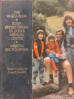 The World Book: Rush-Presbyterian-St. Lukes Medical Center Medical Encyclopedia