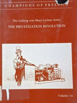 Champions of Freedom volume 14 : The Privatization Revolution