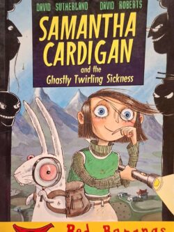 Samantha Cardigan and the Ghastly Twirling Sickness