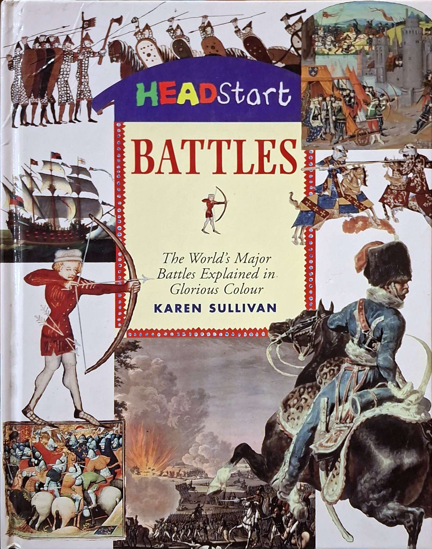 Battles : The World's Major Battles Explained in Glorious Colour